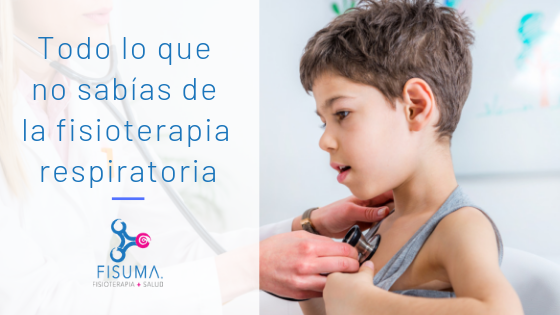 Todo lo que no sabias sobre la fisioterapia respiratoria