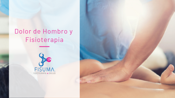 Dolor de Hombro y Fisioterapia